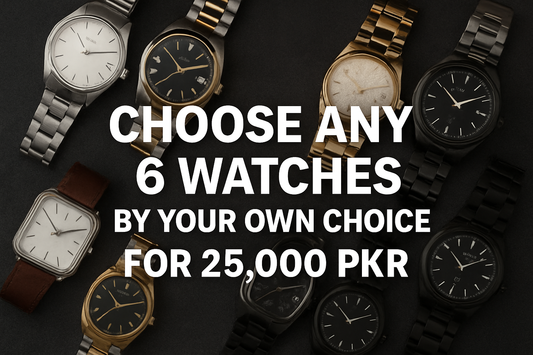 Choose any 6 watches by your own choice